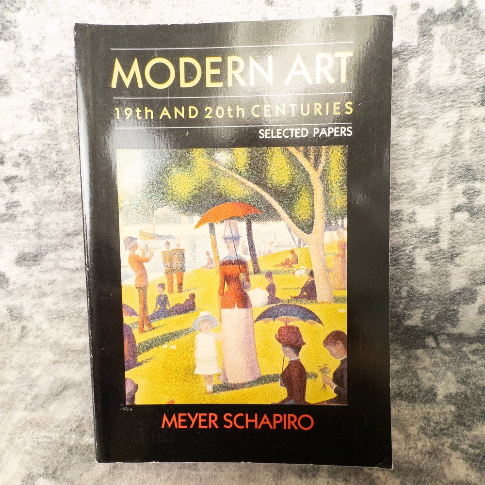 Modern Art 19t & 20th Centuries Meyer Schapiro George Braziller Paperback Book